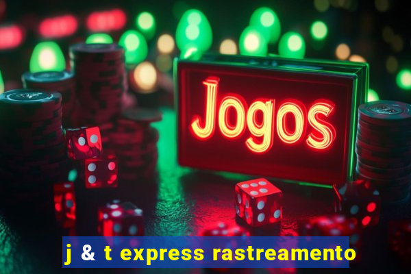 j & t express rastreamento